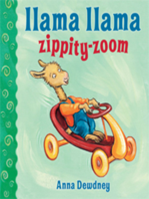 Title details for Llama Llama Zippity-Zoom by Anna Dewdney - Wait list
